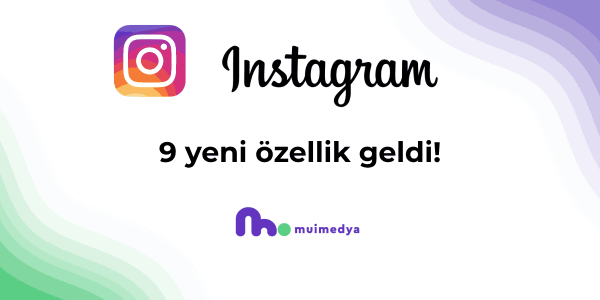 Instagram Yeni Özellikler 2025